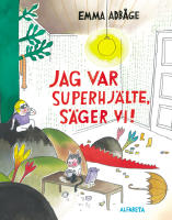 Jag var superhj&auml;lte, s&auml;ger vi!