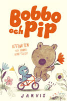 Bobbo och Pip: Utflykten och andra ber&auml;ttelser