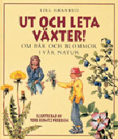 Ut och leta v&auml;xter! - om b&auml;r och blommor i v&aring;r natur
