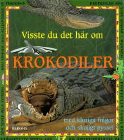 Visste du det h&auml;r om krokodiler?