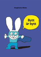 Bytt &auml;r bytt!