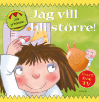 Jag vill bli st&ouml;rre!