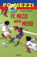 FC Mezzi m&ouml;ter Messi