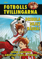 Dribbla, skjut, r&auml;dda!