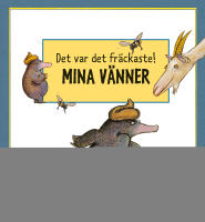 Det var det fr&auml;ckaste! Mina v&auml;nner