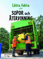 L&auml;tta fakta om sopor och &aring;tervinning