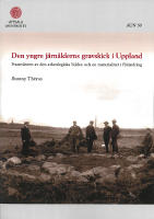 Den yngre j&auml;rn&aring;lderns gravskick i Uppland