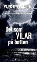 Det som vilar p&aring; botten
