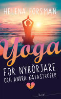Yoga f&ouml;r nyb&ouml;rjare och andra katastrofer