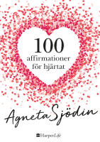 100 affirmationer f&ouml;r hj&auml;rtat