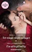 Att v&aring;ga sl&auml;ppa taget ; En of&ouml;rgl&ouml;mlig sommar