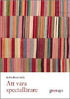 Att vara speciall&auml;rare : Spr&aring;k-, skriv- och l&auml;sutveckling respektive matematikutveckling