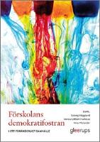 F&ouml;rskolans demokratifostran, 2 uppl : i ett f&ouml;r&auml;nderligt samh&auml;lle