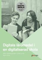 Digitala l&auml;romedel i en digitaliserad skola