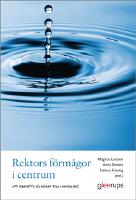 Rektors f&ouml;rm&aring;gor i centrum : att oms&auml;tta kunskap till handling