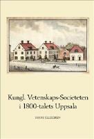 Kungl. Vetenskaps-Societeten i 1800-talets Uppsala