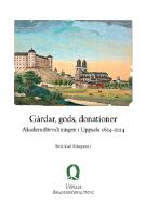 G&aring;rdar, gods, donationer: Akademif&ouml;rvaltningen i Uppsala 1624&ndash;2024
