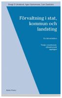 F&ouml;rvaltning i stat, kommun och landsting : En introduktion