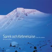 Sarek och Kebnekaise. Där ljuset skiftar