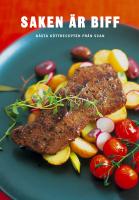 Saken &auml;r biff : b&auml;sta k&ouml;ttrecepten fr&aring;n Scan