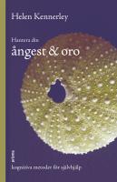 Hantera din &aring;ngest och oro - kognitiva metoder f&ouml;r sj&auml;lvhj&auml;lp