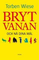 Bryt vanan och n&aring; dina m&aring;l