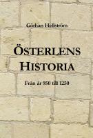 &Ouml;sterlens historia : fr&aring;n &aring;r 950 till 1250