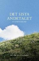 Det sista andetaget : en diktsamling