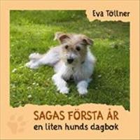 Sagas f&ouml;rsta &aring;r : en liten hunds dagbok