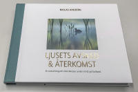 Ljusets avsked och &aring;terkomst : en naturfotografs betraktelser under ett &aring;r p&aring; Gotland