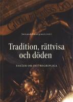 Tradition, r&auml;ttvisa och d&ouml;den