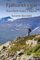 Fj&auml;llvandringar : kors och tv&auml;rs i S&aacute;pmi