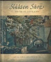 Sl&auml;kten S&auml;ve. 300 &aring;r p&aring; Gotland