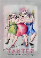 Dom kallar oss tanter