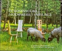 Det osannolika stolmakeriet i Nävlinge : en fotobok