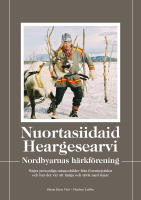 Nuortasiidaid Heargesearvi - Nordbyarnas h&auml;rkf&ouml;rening - n&aring;gra personliga minnesbilder fr&aring;n f&ouml;reningstiden och hur det var att t&auml;mja och t&auml;vla med renar
