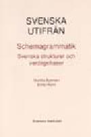 Svenska utifr&aring;n. Schemagrammatik - Svenska strukturer och vardagsfraser