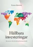 H&aring;llbara investeringar - om ansvar, risk och v&auml;rde p&aring; finansmarknaden
