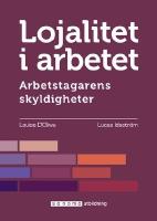 Lojalitet i arbetet. Arbetstagarens skyldigheter
