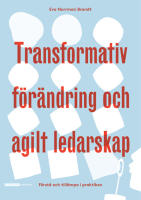 Transformativ förändring och agilt ledarskap