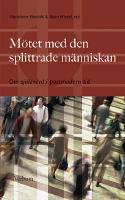 M&ouml;tet med den splittrade m&auml;nniskan