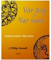 Var dag & var natt - keltiska b&ouml;ner fr&aring;n Iona
