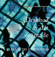 Drabbad av det ov&auml;ntade