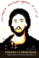 S&ouml;kare i cyberspace : ungdomar och religion i ett modernt mediesamh&auml;lle