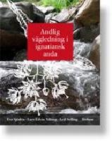 Andlig v&auml;gledning i ignatiansk anda