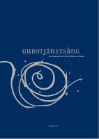 Gudstj&auml;nsts&aring;ng : ny m&auml;ssmusik i Svenska kyrkan