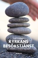 Kyrkans bes&ouml;kstj&auml;nst - att f&ouml;rmedla livsmod och hopp