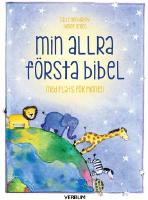 Min allra f&ouml;rsta bibel : med plats f&ouml;r minnen