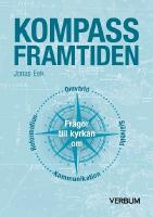 Kompass framtiden : frågor till kyrkan om omvärld, självbild, kommunikation, reformation