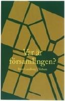 Var &auml;r f&ouml;rsamlingen?
